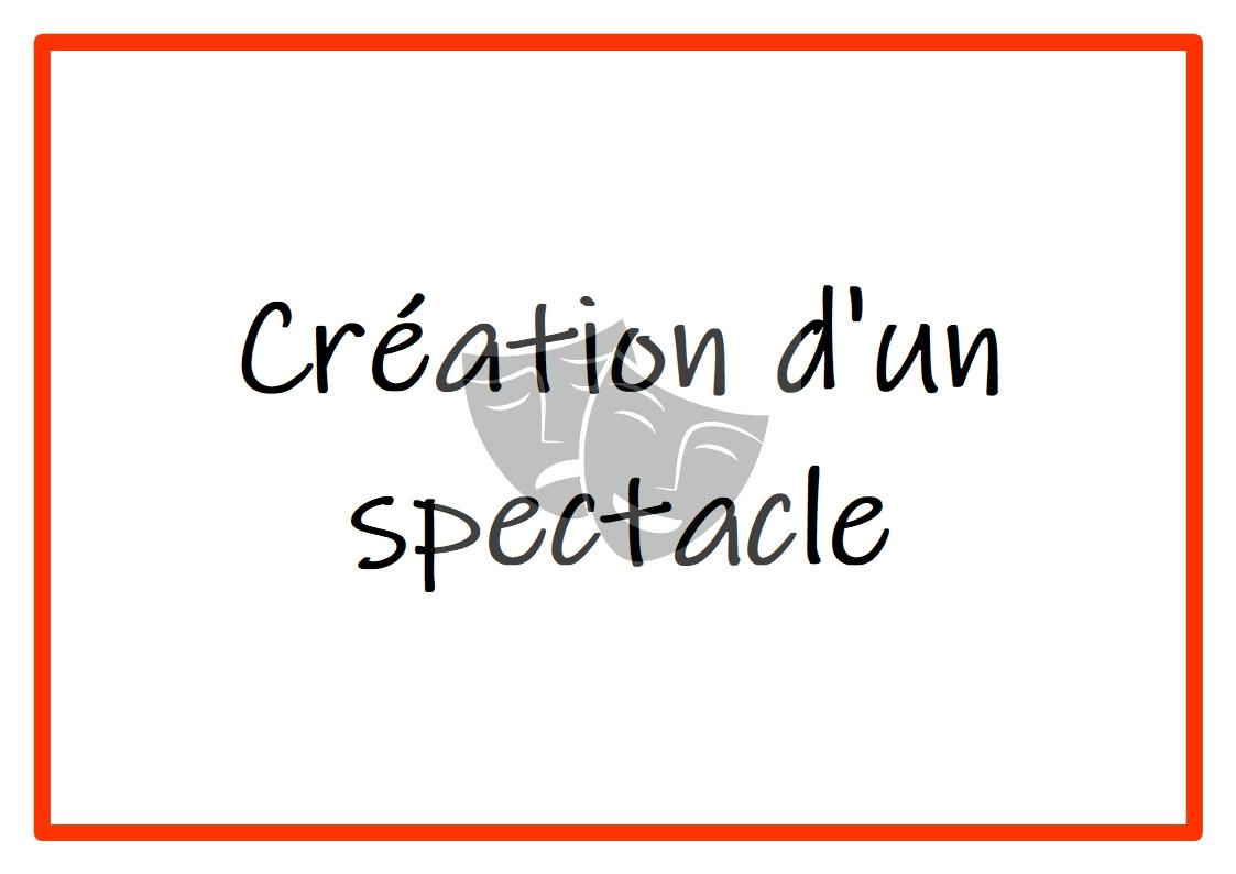 Creation spectacle